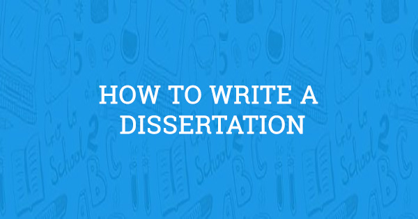 How to Write a Dissertation: Beginners Guide (2022 Edition)